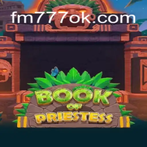 Descubra o Fascinante Mundo de BookOfPriestess em FM777.COM
