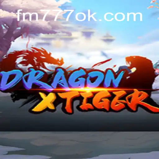 Descubra o Empolgante Mundo de DragonXTiger e Suas Regras no FM777.COM