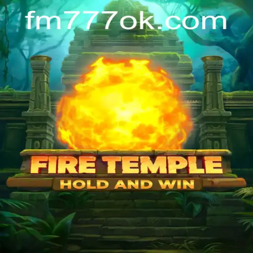 FireTemple: Aventure-se no Universo de FM777.COM