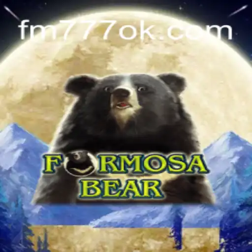 Descubra o Fascinante Mundo de FormosaBear com FM777.COM