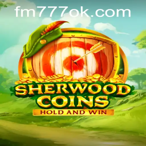 SherwoodCoins: O Excitante Mundo do Jogo com FM777.COM